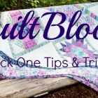 QuiltBlock's Garden Trellis Block One Tips & Tricks